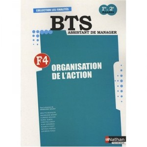 Bts , Assistant De Manager , F4 , Organisation De L'action , 1ere Et 2e Annees - Madeleine Doussy