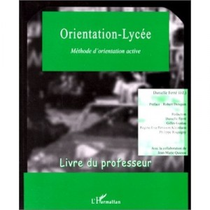 Orientation-lycee , Methode D'orientation Active , Livre Du Professeur - Gilles Gustau , Regine-eva Penisson-kleinhans , Philip