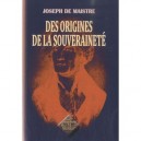Des Origines De La Souverainete - Joseph De Maistre