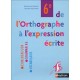 De L'orthographe A L'expression Ecrite , 6eme , Manuel De L'eleve (edition 2005) - Collectif