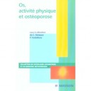 Os, Activite Physique Et Osteoporose - Christian Herisson , P Fardellone