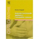 Anatomie Fonctionnelle Appliquee A L'osteopathie Cranienne - Nicette Sergueef