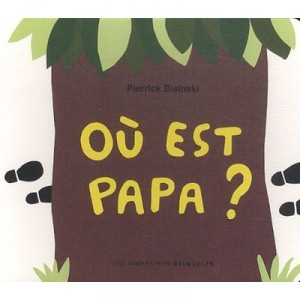 Where's my Daddy? - Pierrick Bisinski