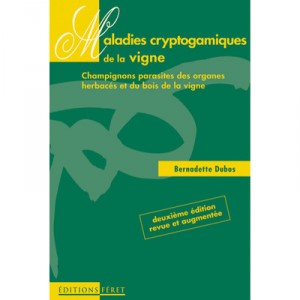 Fungal diseases De La Vigne - Bernadette Dubos