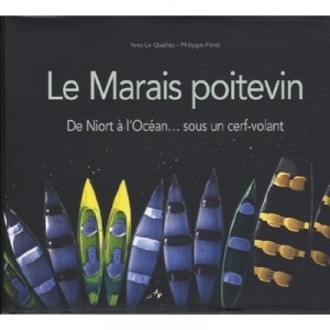 Le Marais Poitevin De Niort A L'ocean...sous Un Cerf-voalnt - Le Quellec , Feret