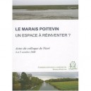 Le Marais Poitevin, Un Espace A Reinventer ? - Collectif