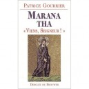 Marana Tha , Viens, Seigneur ! - Patrice Gourrier