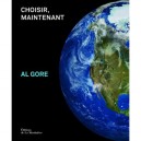 Choisir, Maintenant - Al Gore