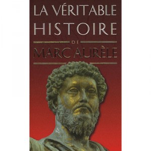 La Veritable Histoire De, Marc Aurele - Pamela Ramos