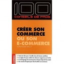 Creer Son Commerce Ou Son E-commerce - Dominique Pialot
