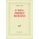 O Vous, Freres Humains - Albert Cohen