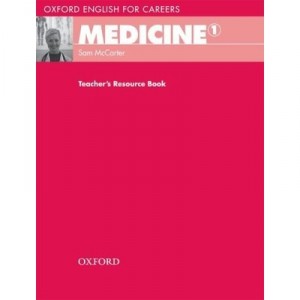 Oxford English For Careers: Medicine 1: Teacher's Resource Book - Collectif