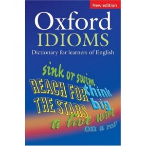 Oxford Idioms Dictionary For Learners Of English - Collectif