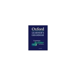 Oxford Learner's Grammar: Grammar Builder (practice Book With Key) - Collectif