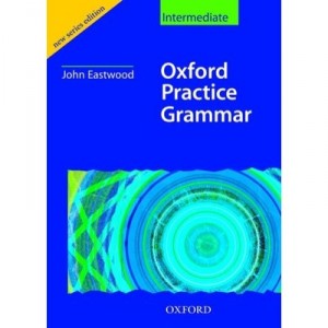 Oxford Practice Grammar Intermediate Sans Cle - J Eastwood