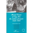 Marcel Carne Et L'age D'or Du Cinema Francais , 1929-1945 - Edward Baron-turk