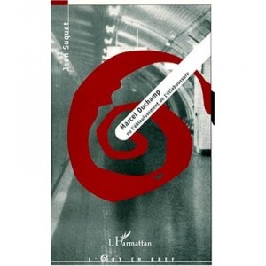 Marcel Duchamp Ou L'eblouissement De L'eclaboussure - Jean Suquet