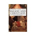Pagans And Christians: In The Mediterranean World From The Second Century Ad To The Conversion Of Co - Lane Fox Robin