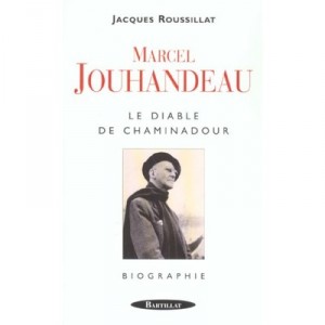 Marcel Jouhandeau , Le Diable De Chaminadour - Jacques Roussillat