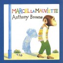 Marcel La Mauviette - Anthony Browne