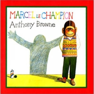 Marcel Le Champion - Anthony Browne