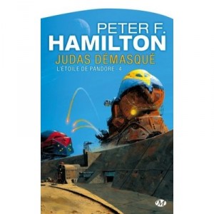 L'etoile De Pandore T.4 , Judas Demasque - Peter F. Hamilton