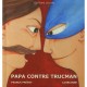 Papa Contre Trucman - Franck Prevot , Laurianne