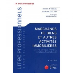 Marchands De Biens Et Autres Activites Immobilieres - Hubert Tubiana , Stephane Gaillard
