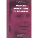 Marche Autant Que Tu Pourras - Brigitte Friang