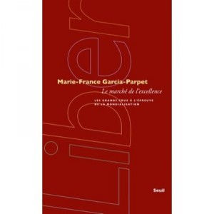 Le Marche De L'excellence , Les Grands Crus A L'epreuve De La Mondialisation - Marie-france Garcia-parpet