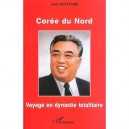 Coree Du Nord , Voyage En Dynastie Totalitaire - Alain Destexhe