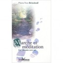 Marche Et Meditation , Un Chemin Vers Soi - Pierre-yves Brissiaud