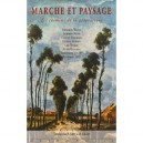 Marche Et Paysage , Les Chemins De La Geopoetique - Bertrand Levy , Alexandre Gillet