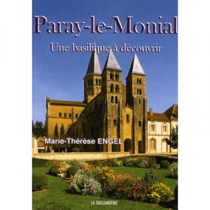 Paray-le-monial, Une Basilique A Decouvrir - Marie-therese Engel