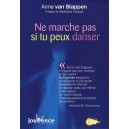 Ne Marche Pas Si Tu Peux Danser - Anne Van Stappen