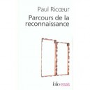 Parcours De Reconnaissance - Paul Ricoeur