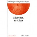 Marcher , Mediter - Jacques Vigne , Michel Jourdan