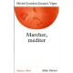 Marcher , Mediter - Jacques Vigne , Michel Jourdan