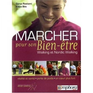 Marcher Pour Son Bien-etre , Walking Et Nordic-walking , Vitalite Et Sante , Perte De Poids , Un Coeur Plus Fort - Klaus Bos , 