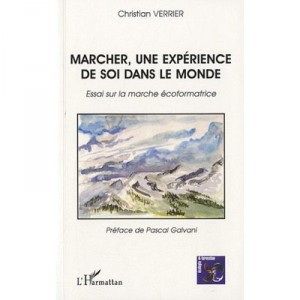 Walking, Experience Home in the World, Eco-Job Testing On The Walk - Christian Verrier