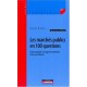 Les Marches Publics En 100 Questions , Guide Pratique A L'usage Des Acheteurs Et Des Prestataires (4e Edition) - Jerome Michon