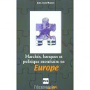 Marches, Banques Et Politique Monetaire En Europe - Jean-louis Besson