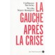La Gauche Apres La Crise - Guillaume Bachelay , Nicolas Mayer-rossignol