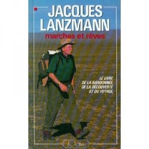 Marches And Dreams - Jacques Lanzmann