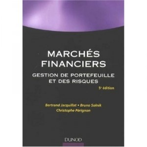 Marches Financiers , Gestion De Portefeuille Et Des Risques (5e Edition) - Bertrand Jacquillat , Bruno Solnik , Christophe Peri