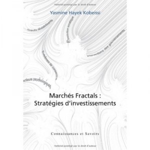Marches Fractals : Strategies D'investissements - Yasmine Hayek Kobeissi