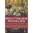 Boutiques Royales , Les Plus Anciennes Maisons De Luxe - Patrice De Moncan
