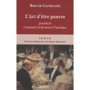 L'art D'etre Pauvre , Comment J'ai Decouvert L'amerique - Boni De Castellane
