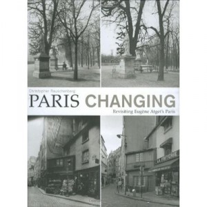 Christopher Rauschenberg Paris Changing Revisiting Atget S Paris /anglais - Rauschenberg C
