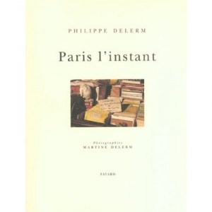 The moment Paris - Philippe Delerm, Martine Delerm